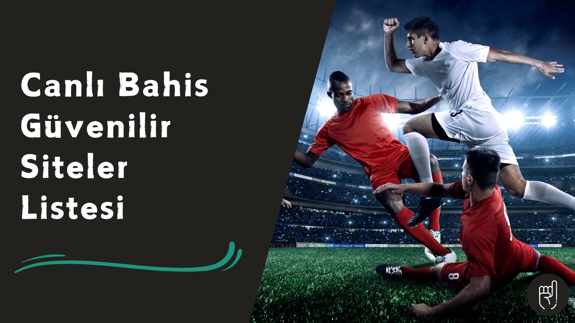 Canlı Bahis Güvenilir Siteler Listesi
