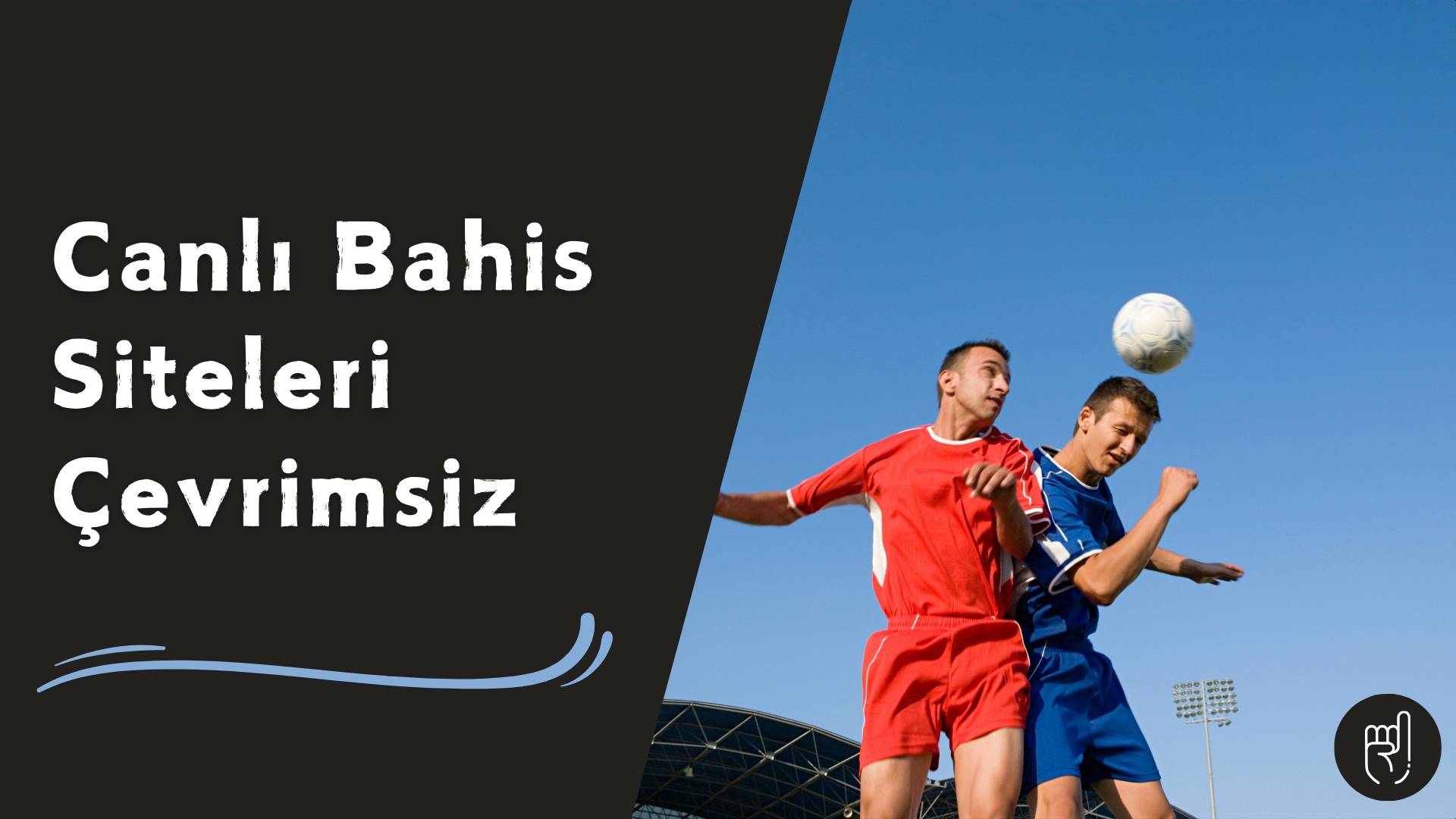 Canlı Bahis Siteleri Çevrimsiz